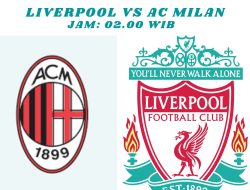 Disini! Link Live Streaming Liverpool vs AC Milan