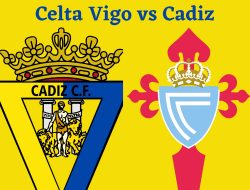 Link Live Streaming Celta Vigo vs Cadiz