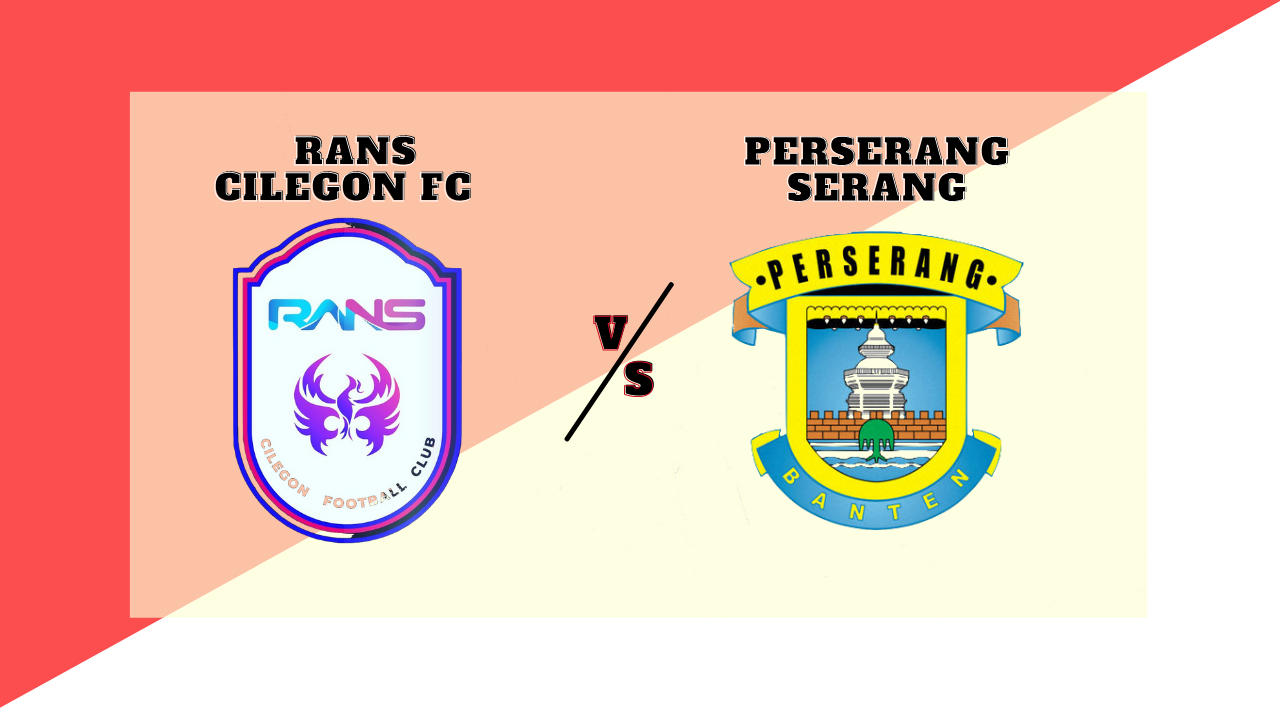 Link Streaming RANS Cilegon FC vs Perserang Serang