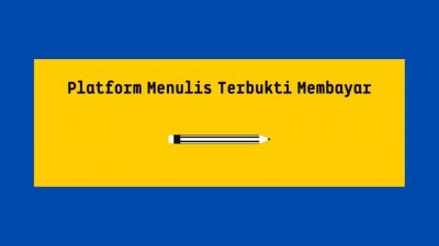 Platform Menulis Terbukti Membayar