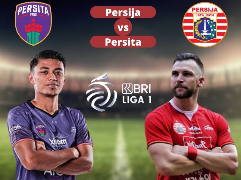 Link Live Streaming Persita Tangerang vs Persija Jakarta