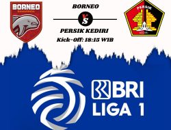 Link Live Streaming Borneo vs Persik Kediri, Pukul 20:00 WIB