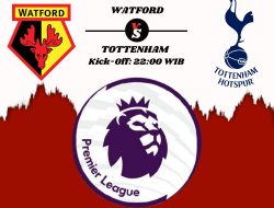 Link Nonton Watford vs Tottenham, Pukul 22:00 WIB