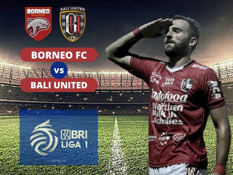 Link Nonton Live Streaming Bali United vs Borneo FC, BRI Liga 1