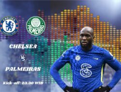 Link Live Streaming Chelsea vs Palmeiras di FIFA Club Word Cup