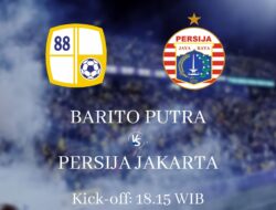 Link Live Streaming Barito Putera vs Persija Jakarta di BRI Liga 1