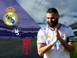 Link Streaming Liga Spanyol : Real Madrid vs Granada