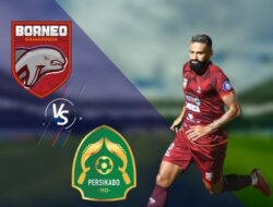 Liga 1 Hari Ini : Link Streaming Borneo FC vs Persikabo