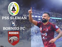 Link Live Streaming PSS Sleman vs Borneo FC di BRI Liga 1