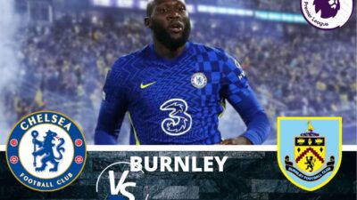 Link Live Streaming Burnley Vs Chelsea di Liga Inggris Malam Ini