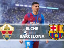 Jadwal La Liga Malam Ini, Elche vs Barcelona Pukul 22:15 Wib