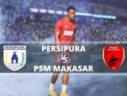 Link Live Streaming Persipura vs PSM Makasar