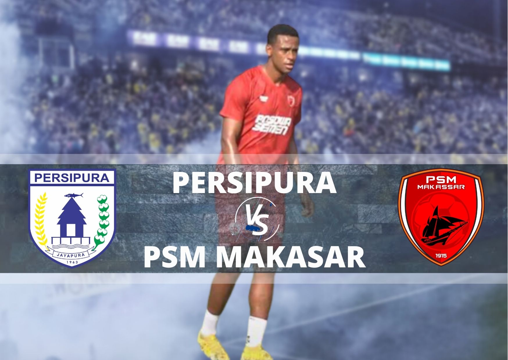 Link Live Streaming Persipura vs PSM Makasar