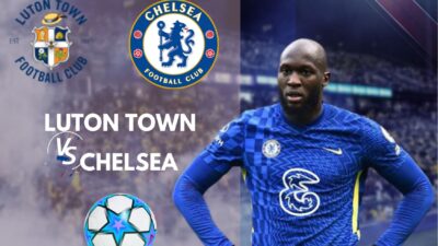 Link Live Streaming Luton Town vs Chelsea di Putaran Ke-5 FA Cup