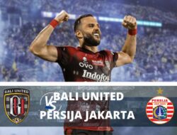 Link Live Streaming Bali United vs Persija Jakarta dan Jadwal BRI Liga 1 Malam Ini