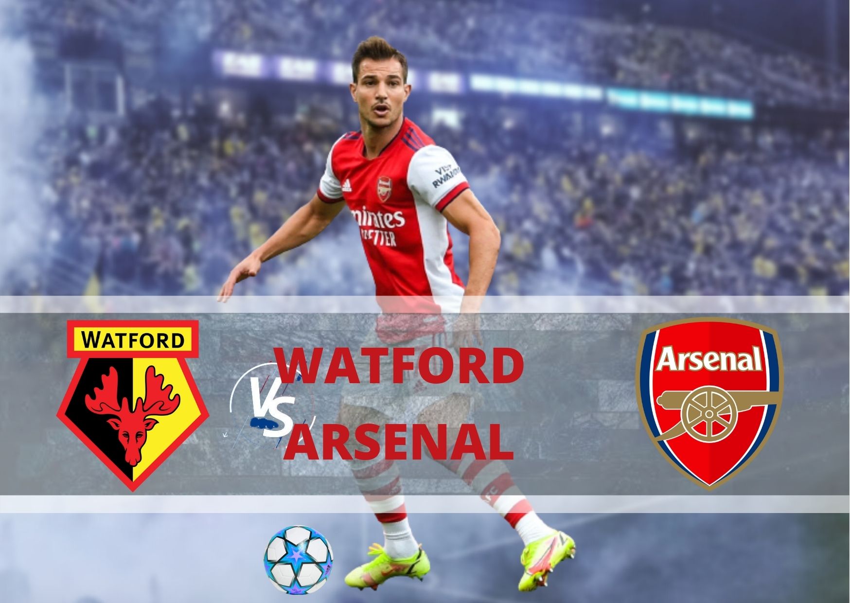 Link Live Streaming Watford Vs Arsenal di Liga Inggris Malam Ini